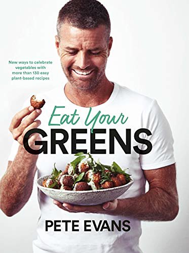 Cover Art for B07JNJNKZN, Eat Your Greens by Pete Evans