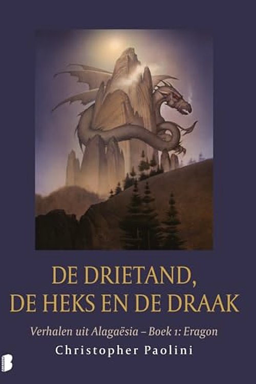 Cover Art for 9789022587157, De drietand, de heks en de draak: Verhalen uit Alagaësia - Deel 1: Eragon by Christopher Paolini