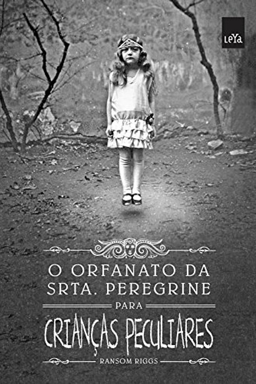 Cover Art for 9788544104552, O Orfanato da Srta. Peregrine Para Crianças Peculiares (Em Portuguese do Brasil) by Ransom Riggs