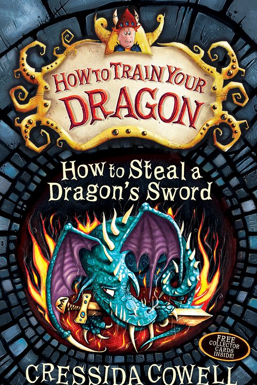 Cover Art for 9781444910735, How to Train Your Dragon: How to Steal a Dragon's Sword: Book 9 by Cressida Cowell
