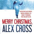 Cover Art for 9781455544943, Merry Christmas, Alex Cross by James Patterson