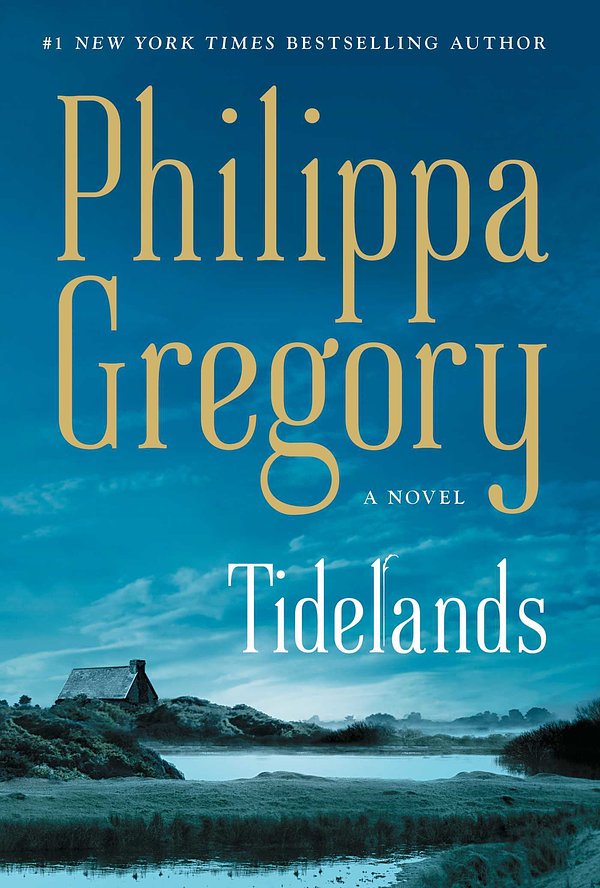 Cover Art for 9781501187155, Tidelands (The Fairmile Series Book 1) by Philippa Gregory