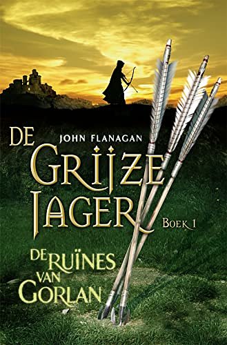 Cover Art for 9789025750657, De ruïnes van Gorlan (De Grijze Jager) by John Flanagan