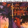 Cover Art for 9780064421324, The Sword in the Tree by Clyde Robert Bulla