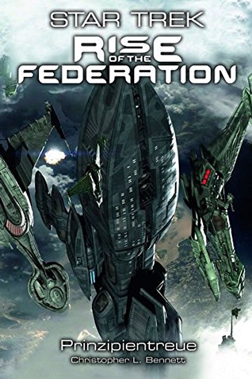 Cover Art for 9783959816885, Star Trek - Rise of the Federation 4: Prinzipientreue by Bennett, Christopher L.