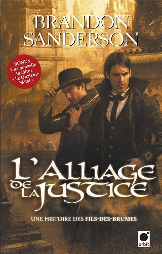 Cover Art for 9782360510504, L'alliage de la Justice by Brandon Sanderson