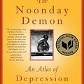 Cover Art for 9781501123887, The Noonday DemonAn Atlas of Depression by Andrew Solomon