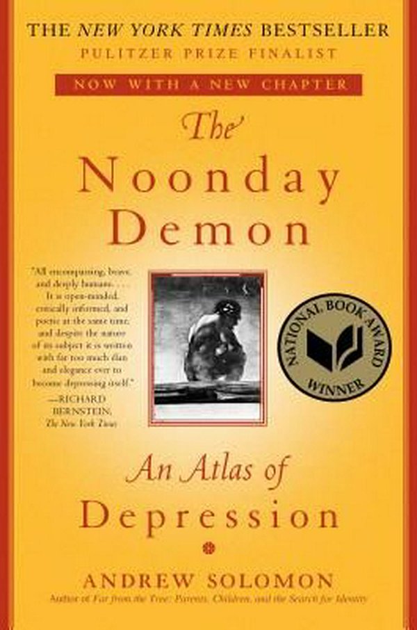 Cover Art for 9781501123887, The Noonday DemonAn Atlas of Depression by Andrew Solomon