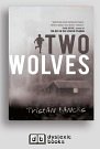 Cover Art for 9781525298714, Two Wolves by Tristan Bancks