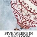 Cover Art for 9781720540519, Five Weeks in a Balloon by Jules Verne