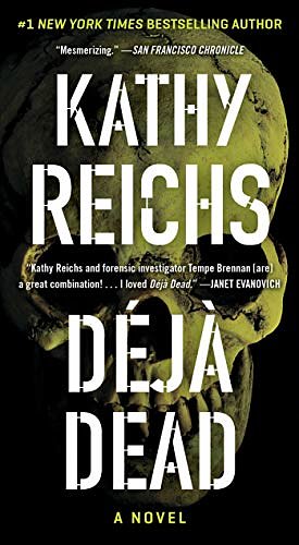 Cover Art for B000FC0NBY, Deja Dead: A Novel (Temperance Brennan Book 1) by Kathy Reichs