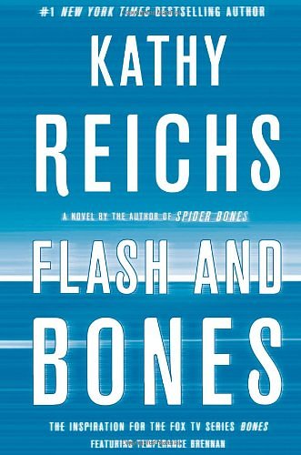 Cover Art for 9781439102411, Flash and Bones by Kathy Reichs