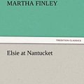 Cover Art for 9783842475564, Elsie at Nantucket by Martha Finley