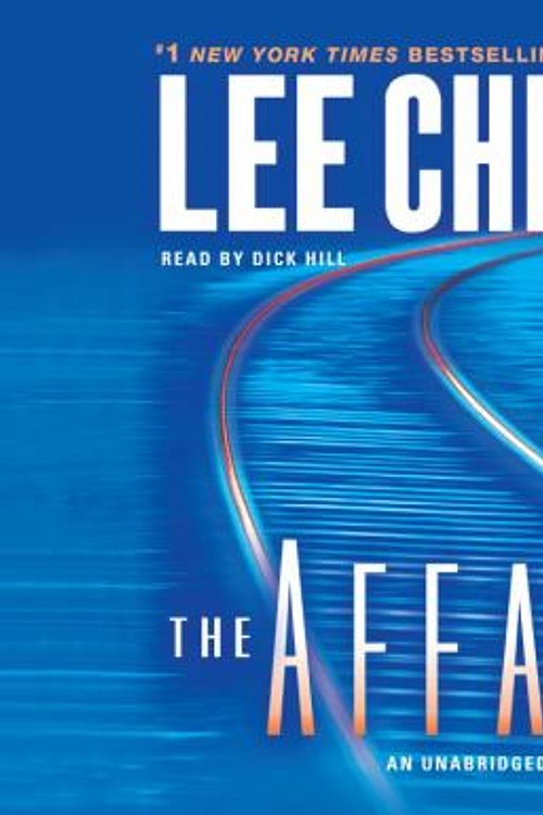 Cover Art for 9780307749567, The Affair: A Reacher Novel by Lee Child