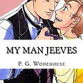 Cover Art for 9781986436762, My Man Jeeves by P. G. Wodehouse