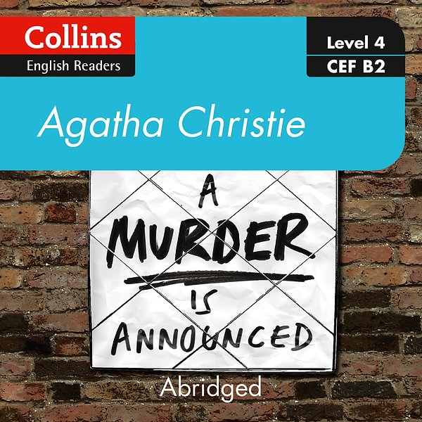 Cover Art for 9780008450359, A murder is announced: Level 4 - upper- intermediate (B2) (Collins Agatha Christie ELT Readers) by Agatha Christie