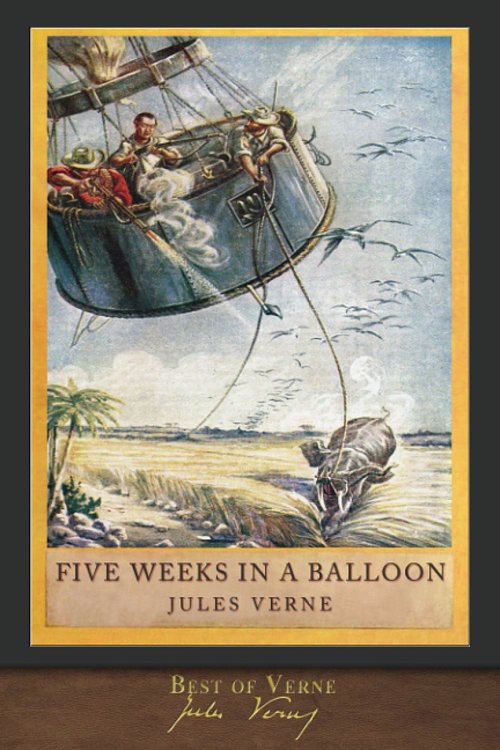Cover Art for 9781953649119, Best of Verne: Five Weeks in a Balloon: Illustrated Classic by Jules Verne