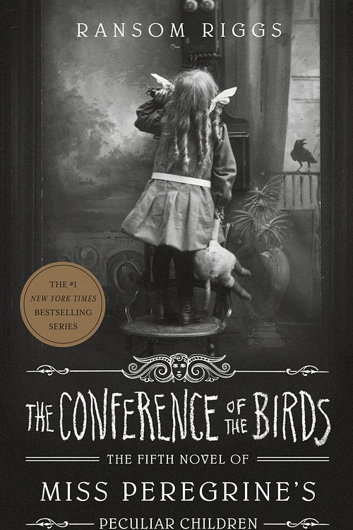Cover Art for 9780735231528, The Conference of the Birds (Miss Peregrine's Peculiar Children) by Ransom Riggs