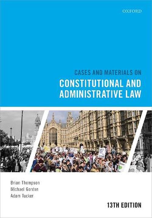 Cover Art for 9780198867883, Cases and Materials on Constitutional and Administrative Law by Thompson, Gordon, Tucker