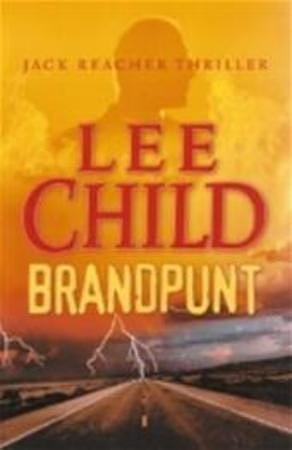 Cover Art for 9789024538782, Brandpunt by Lee Child, Bob Snoijink