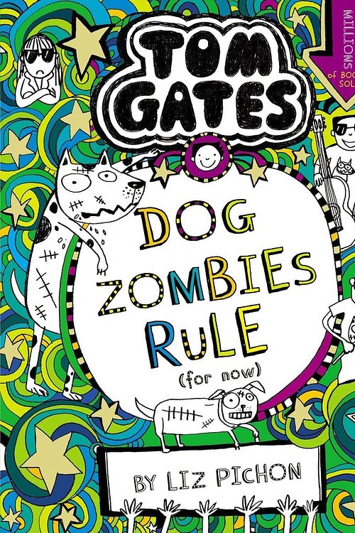 Cover Art for 9781407193533, Tom Gates 11 DogZombies Rule by Liz Pichon