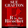 Cover Art for 9780739304242, R Is For Ricochet by Sue Grafton, Judy Kaye