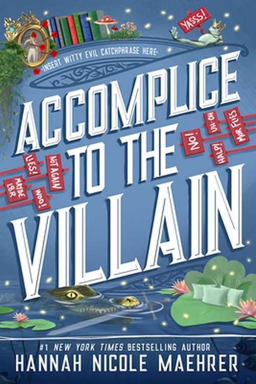 Cover Art for 9781420527896, Accomplice to the Villain: 3 by Hannah Nicole Maehrer