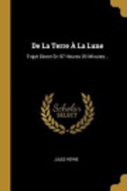 Cover Art for 9780341077336, De La Terre � La Lune by Jules Verne