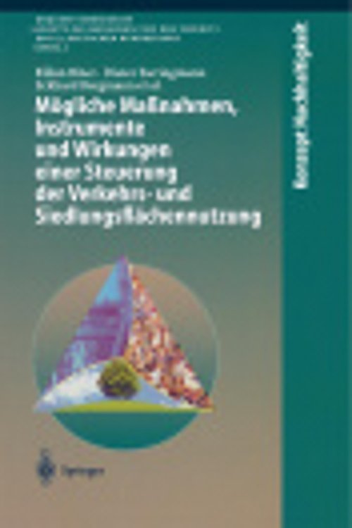 Cover Art for 9783662088173, Mogliche Massnahmen, Instrumente Und Wirkungen Einer Steuerung Der Verkehrs- Und SiedlungsflachennutzungKonzept Nachhaltigkeit by J Ochtrop,K Meyenschein,T Moller,Eckhard Bergmann,Fabian Dosch