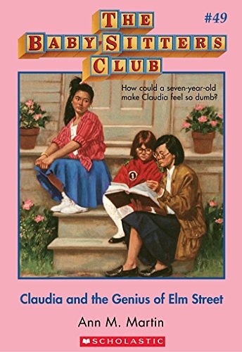 Cover Art for B00HG1NGX4, The Baby-Sitters Club #49: Claudia and the Genius of Elm Street by Ann M. Martin