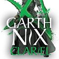 Cover Art for 9781471409752, Clariel: Prequel to the internationally bestselling Old Kingdom fantasy series (The Old Kingdom) by Garth Nix