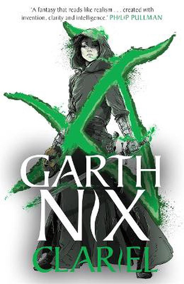 Cover Art for 9781471409752, Clariel: Prequel to the internationally bestselling Old Kingdom fantasy series (The Old Kingdom) by Garth Nix