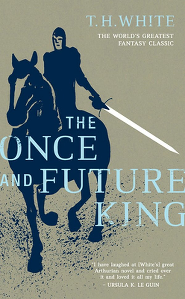 Cover Art for 9780441627400, The Once and Future King by T. H. White