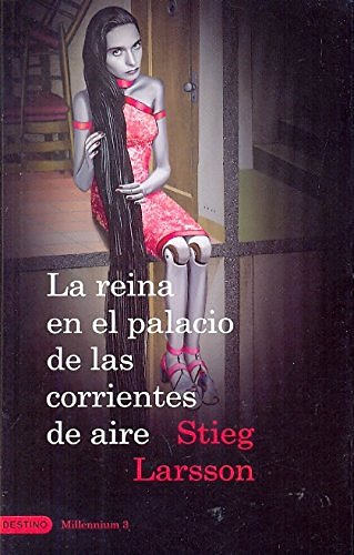 Cover Art for 9789507321184, La Reina en el Palacio de las Corrientes de Aire by Stieg Larsson