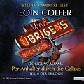 Cover Art for 9783837102178, Und uebrigens noch was by Eoin Colfer, Douglas Adams, Stefan Kaminski