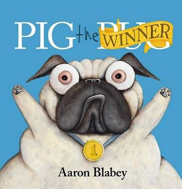 Cover Art for 9781760154288, Pig the Winner by Aaron Blabey