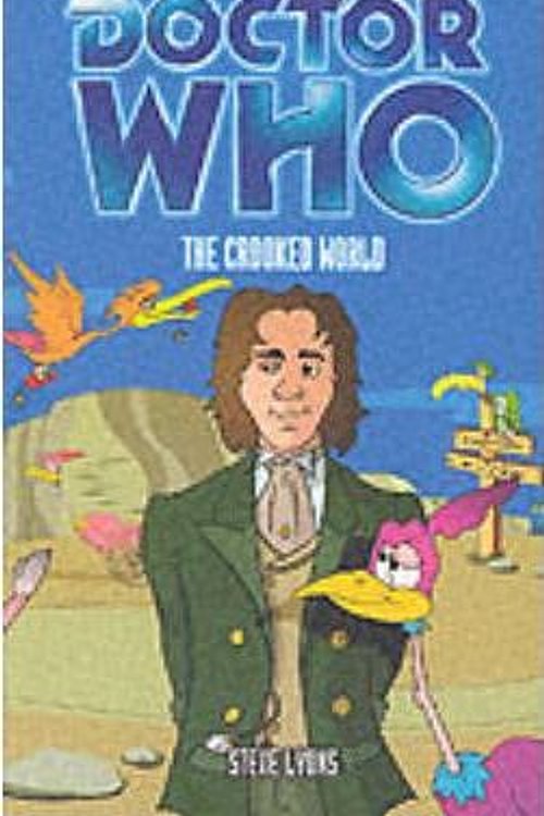 Cover Art for 9780563538561, Doctor Who: Crooked World by Steve Lyons