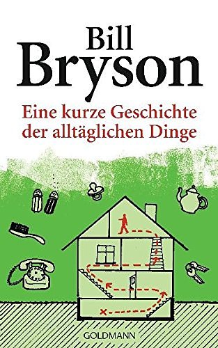 Cover Art for 9783442301225, Eine kurze Geschichte der alltäglichen Dinge by Bill Bryson