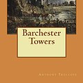 Cover Art for 9781547191093, Barchester Towers by Anthony Trollope