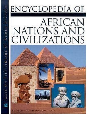 Cover Art for 9780816045686, Encyclopedia of African Nations and Civilizations by Keith Lye