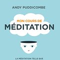 Cover Art for 9782501075640, Mon cours de méditation by Andy Puddicombe