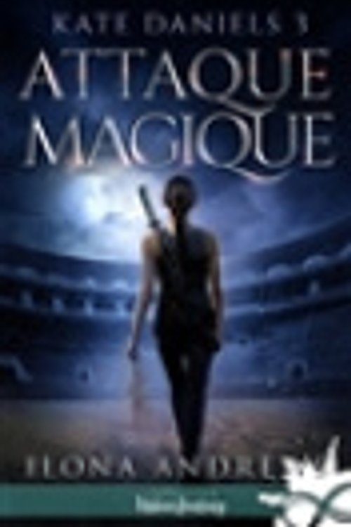 Cover Art for 9782375743201, Attaque magique by Ilona Andrews