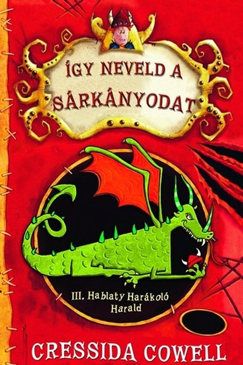 Cover Art for 9789638962751, Így neveld a sárkányodat by Cressida Cowell