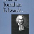 Cover Art for 9780300041552, The Works of Jonathan Edwards, Vol. 9: Volume 9: A History of the Work of Redemption by Jonathan Edwards