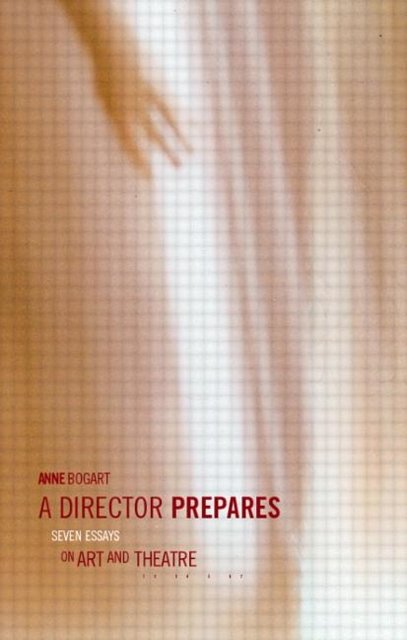 Cover Art for 9780415238328, A Director Prepares by Anne Bogart