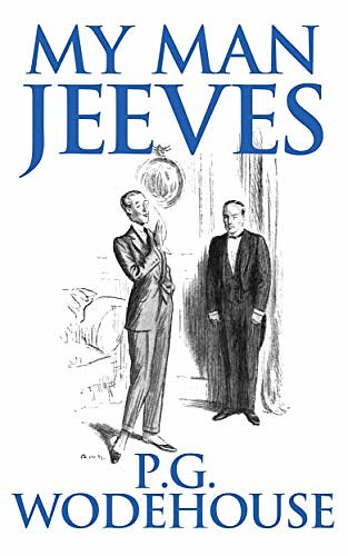 Cover Art for B07MQD7Q2C, My Man Jeeves by P.g. Wodehouse