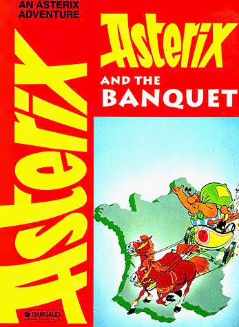 Cover Art for 9780917201714, Asterix and the Banquet by De Goscinny, Rene, Goscinny