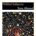 Cover Art for 9780822357834, Willful Subjects by Sara Ahmed