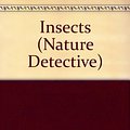 Cover Art for 9780531142257, Insects (Nature Detective) by Anita Ganeri