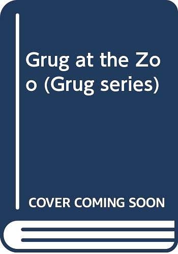 Cover Art for 9780340376096, Grug at the Zoo by Ted Prior